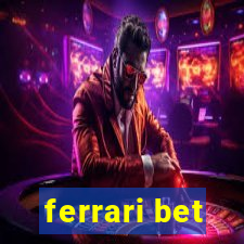 ferrari bet